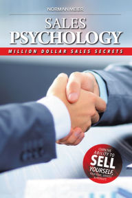Title: Sales Psychology: Million Dollar Sales Secrets, Author: Norman Meier