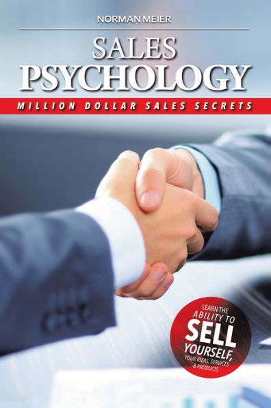 Sales Psychology: Million Dollar Sales Secrets