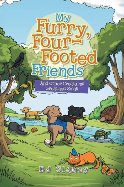 My Furry, Four-Footed Friends: And Other Creatures Great and Small