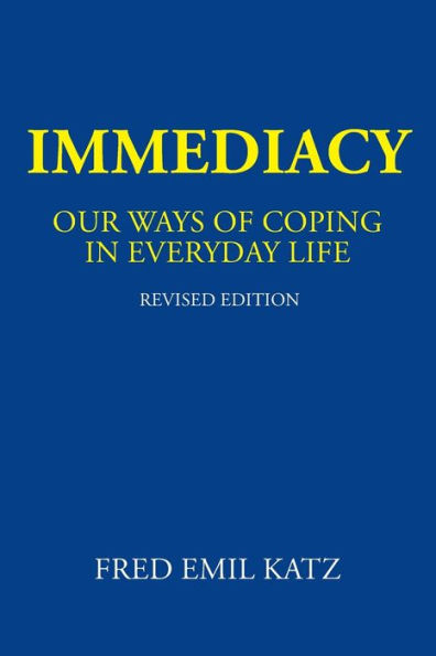 Immediacy: Our Ways of Coping Everyday Life
