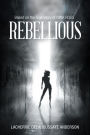 Rebellious