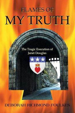 Flames of My Truth: The Tragic Execution Janet Douglas