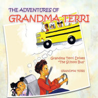 Title: THE ADVENTURES of GRANDMA TERRI: Grandma Terri Drives 