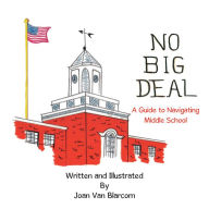 Title: No Big Deal: A Guide to Navigating Middle School, Author: Robert D Shand