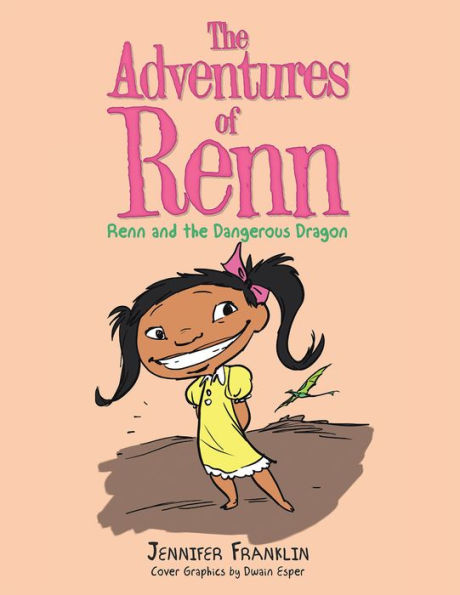 The Adventures of Renn: Renn and the Dangerous Dragon