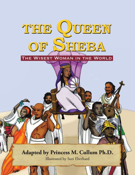 The Queen of Sheba: The Wisest Women in the World