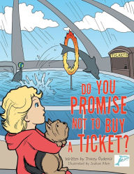 Title: Do You Promise Not to Buy a Ticket?, Author: Tracey Ozdemir