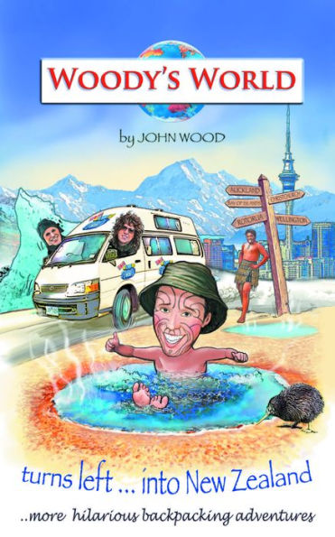 Woody's World Turns left into New Zealand...: More hilarious travelling tales