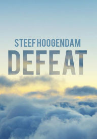 Title: Defeat, Author: Steef Hoogendam