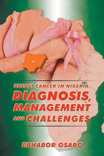 Breast Cancer Nigeria: Diagnosis, Management and Challenges