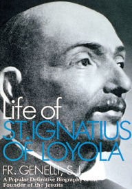 Title: The Life of St. Ignatius of Loyola, Author: Christoph Genelli