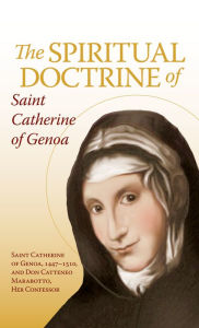 Title: The Spiritual Doctrine of St. Catherine of Genoa, Author: Cattaneo Marabotto