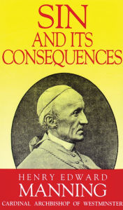Title: Sin and Its Consequences, Author: Henry Edward Manning