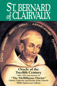 Title: St. Bernard of Clairvaux: Oracle of the Twelfth Century, Author: Theodore Ratisbonne