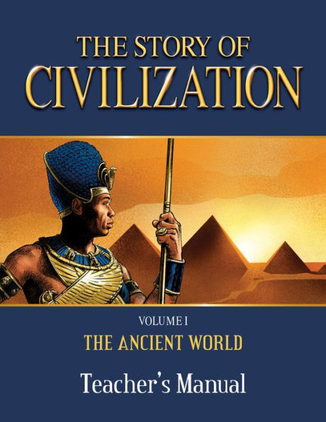 The Story of Civilization Teacher's Manual: VOLUME I - The Ancient World