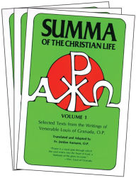 Title: Summa of the Christian Life: Selected Texts from the Writings of Venerable Louis of Granada, O.P., Author: Ven. Louis of Grenada