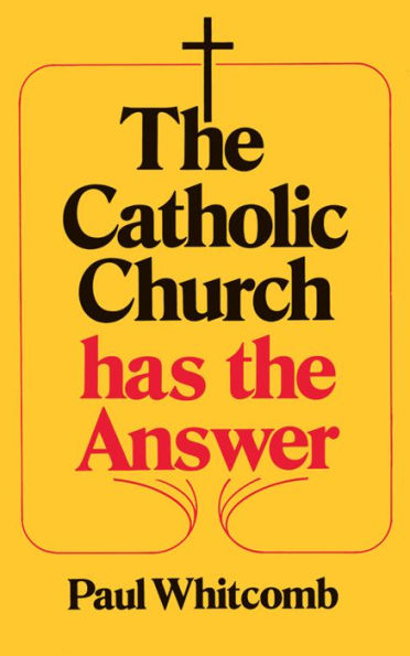 The Catholic Church has the Answer