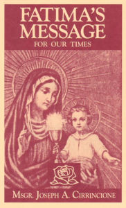 Title: Fatima's Message for Our Times, Author: Joseph A. Cirrincione