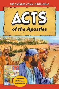 Title: The Catholic Comic Book Bible: Acts of the Apostles, Author: TAN Books