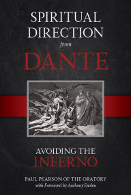 Title: Spiritual Direction from Dante: Avoiding the Inferno, Author: Paul Pearson