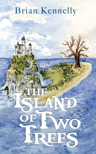 Title: The Island of Two Trees, Author: Brian Kennelly