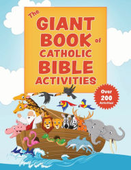 Title: The Giant Book of Catholic Bible Activities: The Perfect Way to Introduce Kids to the Bible!, Author: TAN Books