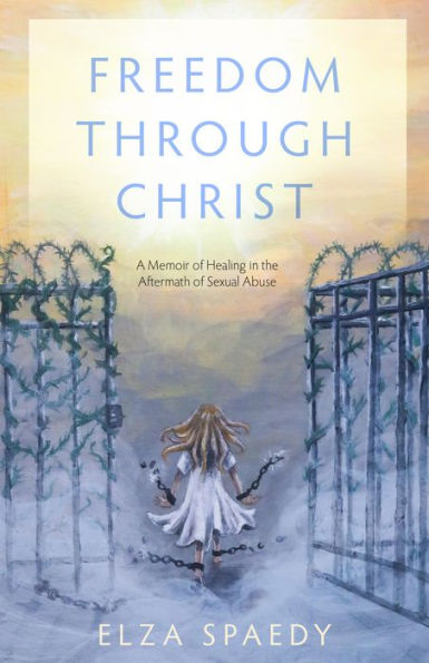 Freedom Through Christ: Freedom Through Christ