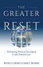 The Greater Reset: Reclaiming Human Sovereignty Under Natural Law