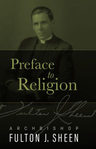 Title: Preface to Religion, Author: Fulton J. Sheen