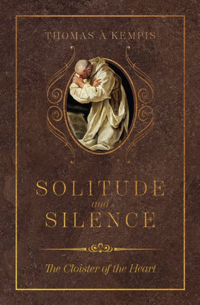 Solitude and Silence: the Cloister of Heart