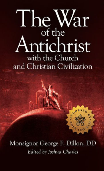 the War of Antichrist with Church and Christian Civilization