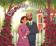 Download free new audio books One Holy Marriage: The Story of Louis and Zélie Martin 9781505128758 (English Edition)