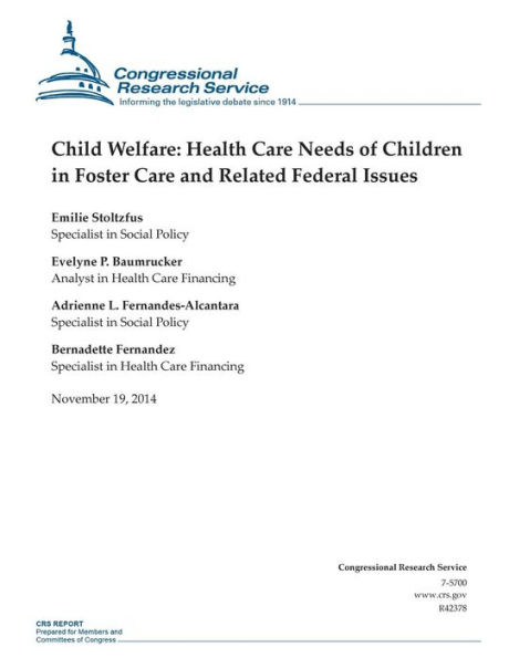 Child Welfare: Health Care Needs of Children in Foster Care and Related Federal Issues