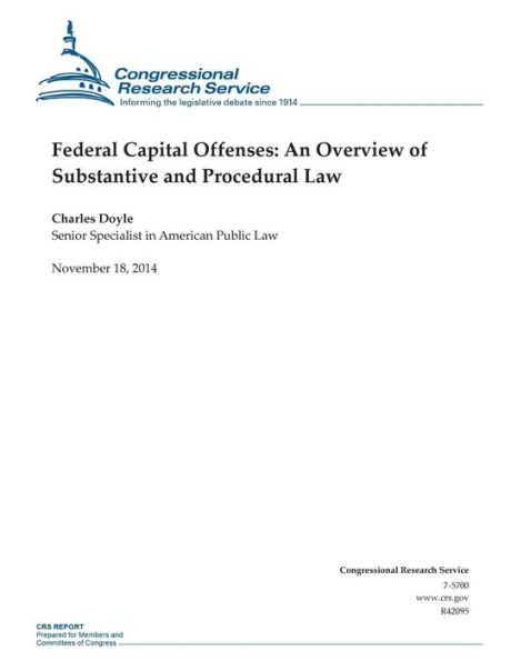 Federal Capital Offenses: An Overview of Substantive and Procedural Law