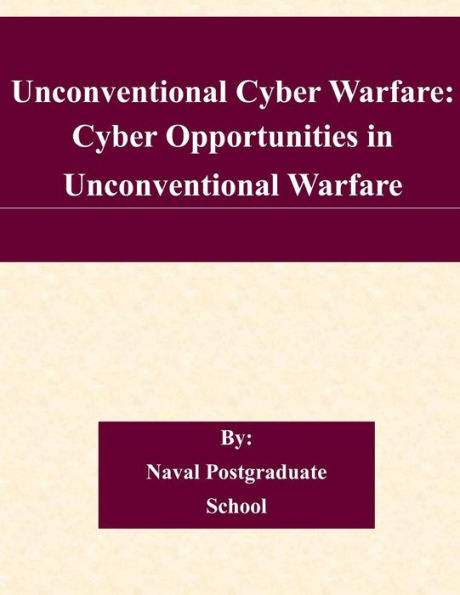 Unconventional Cyber Warfare: Cyber Opportunities in Unconventional Warfare