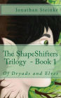 ShapeShifters Trilogy Book 1: Of Dryads and Elves