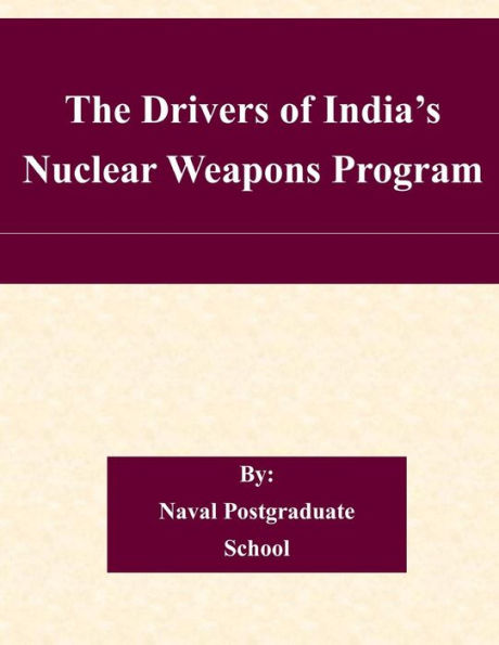 The Drivers of India's Nuclear Weapons Program