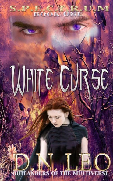 White Curse (Spectrum Series - Book 1): Outlanders of the Multiverse