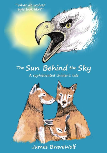 The Sun Behind the Sky: A sophisticated children's tale