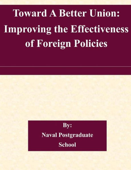 Toward A Better Union: Improving the Effectiveness of Foreign Policies