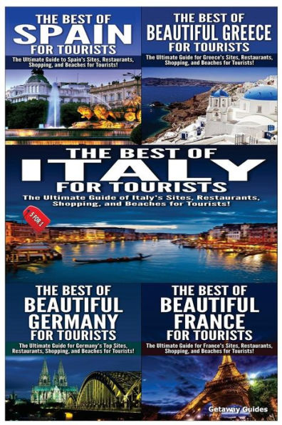 The Best of Spain for Tourists & The Best of Beautiful Greece for Tourists & The Best of Italy for Tourists & The Best of Beautiful Germany for Tourists & The Best of Beautiful France for Tourists