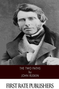 Title: The Two Paths, Author: John Ruskin