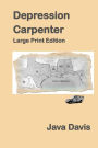 Depression Carpenter Large Print