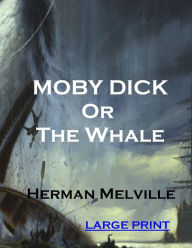 Moby Dick or The Whale