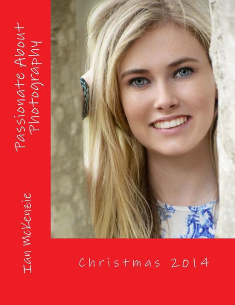 Passionate About Photography: Christmas 2014