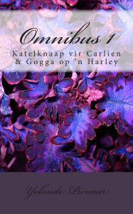 Title: Yolande Pienaar: Omnibus 1: Katelknaap vir Carlien & Gogga op 'n Harley, Author: Yolande Pienaar