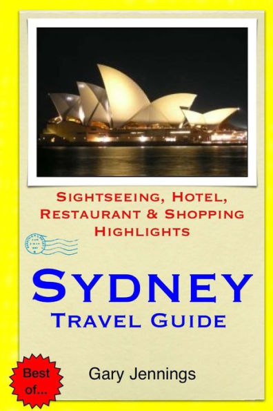 Sydney Travel Guide: Sightseeing, Hotel, Restaurant & Shopping Highlights