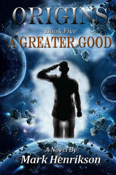 Origins: A Greater Good