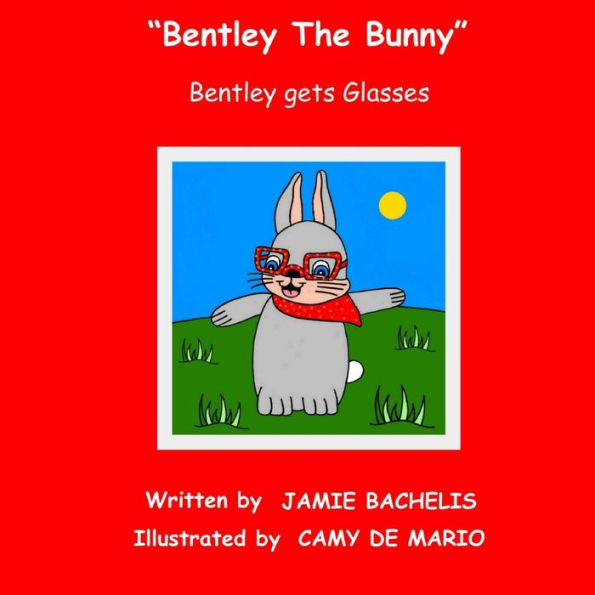 Bentley The Bunny: Bentley gets Glasses