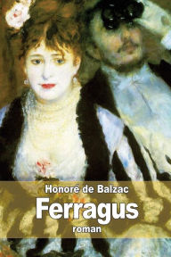 Title: Ferragus: chef des DÃ¯Â¿Â½vorants, Author: HonorÃÂÂ de Balzac